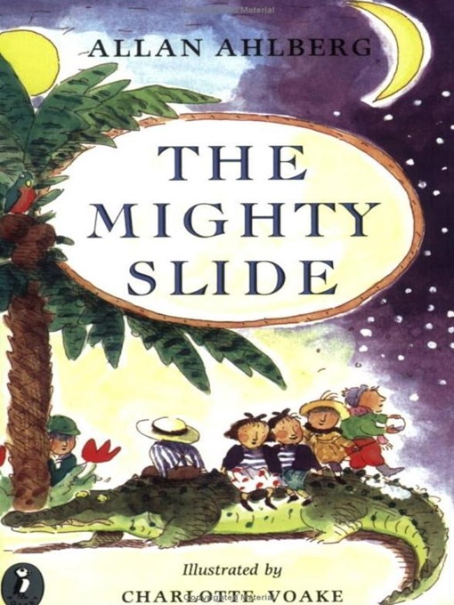 Title details for The Mighty Slide by Allan Ahlberg - Available